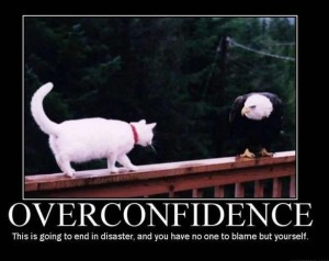 overconfidence - when you assume you can make people be more or better without their consent.